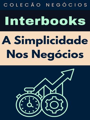 cover image of A Simplicidade Nos Negócios